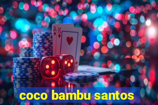 coco bambu santos